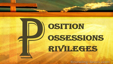 Position, Possessions, Privileges (devotional)12-10 (brown)